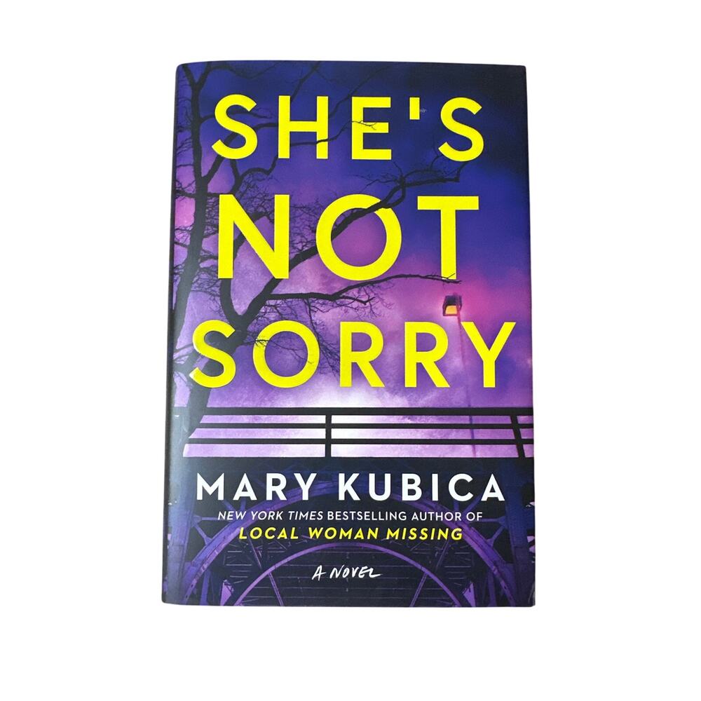 She's Not Sorry by Mary Kubica Hardcover Book